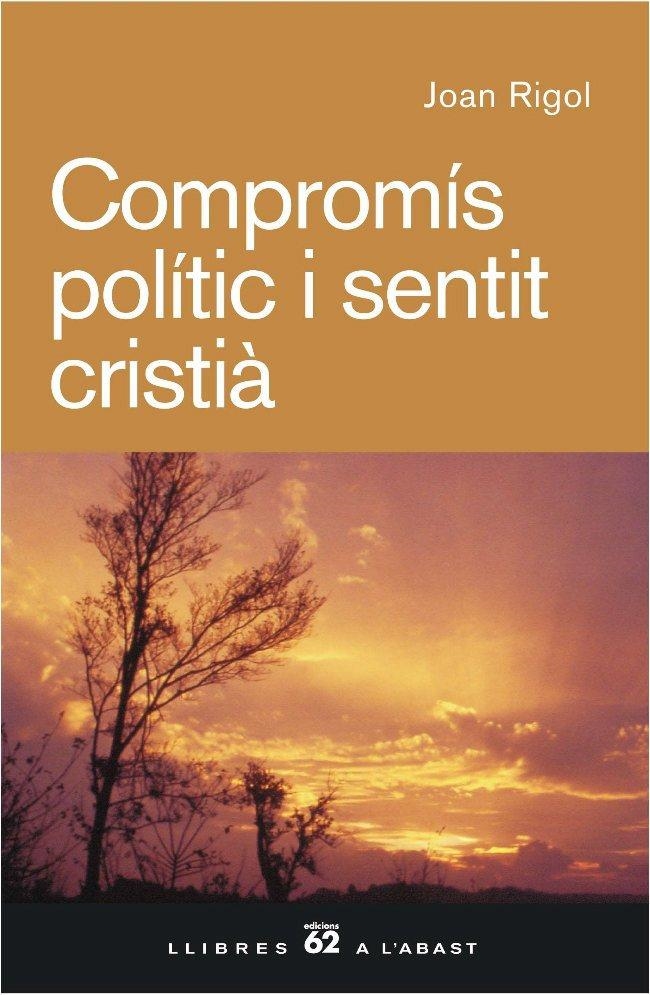 COMPROMÍS POLÍTIC I SENTIT CRISTIÀ | 9788429757477 | JOAN RIGOL