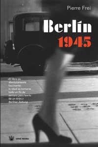 BERLÍN, 1945 | 9788478714926 | FREI, PIERRE