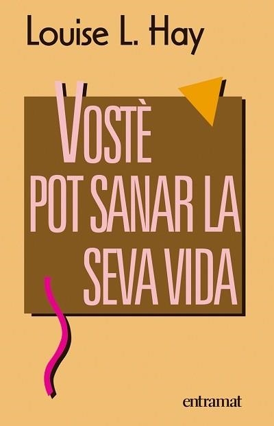 VOSTÉ POT SANAR LA SEVA VIDA | 9788493475437 | HAY, LOUISE