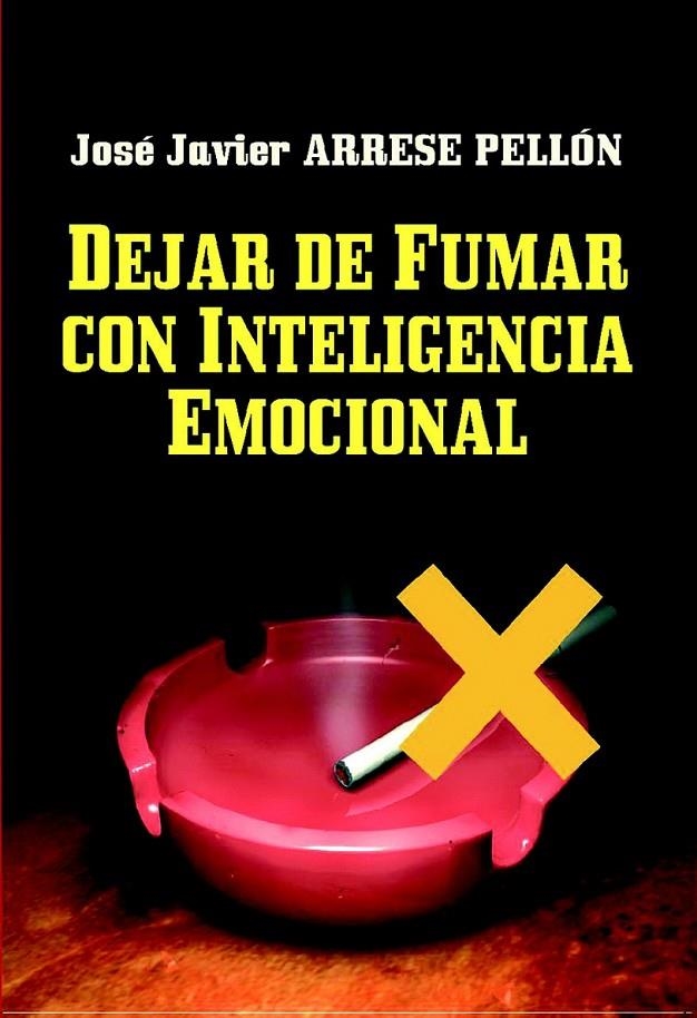 DEJAR DE FUMAR CON INTELIGENCIA EMOCIONA | 9788427126602 | ARRESE PELLON, JOSE JAVIER