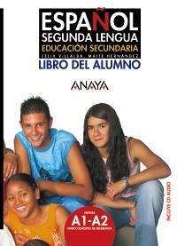 ESPAÑOL SEGUNDA LENGUA. LIBRO DEL ALUMNO | 9788466745413 | HERNÁNDEZ GARCÍA, MARÍA TERESA/VILLALBA MARTÍNEZ, FÉLIX