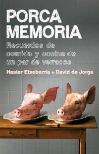 PORCA MEMORIA | 9788478716104 | ETXEBERRIA CANALES, HASIER/DE JORGE ECEIZABARRENA, DAVID