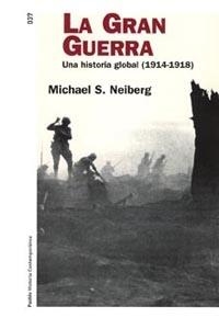 LA GRAN GUERRA | 9788449318900 | MICHAEL NEIBERG