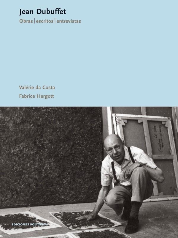 JEAN DUBUFFET. OBRAS, ESCRITOS, ENTREVISTAS | 9788434309241 | DA COSTA, VALERIE/HERGOTT, FABRICE