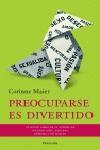 PREOCUPARSE ES DIVERTIDO | 9788483076835 | CORINNE MAIER