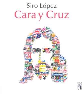 CARA Y CRUZ | 9788432312199 | LÓPEZ, SIRO