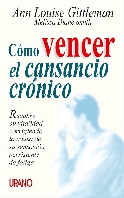 CÓMO VENCER EL CANSANCIO CRÓNICO | 9788479533755 | GITTLEMAN, ANN LOUISE