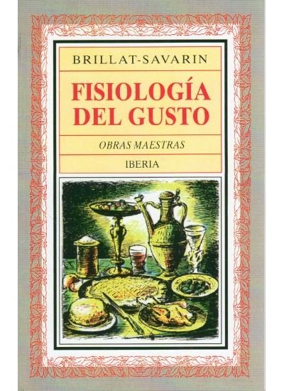 350. FISIOLOGIA DEL GUSTO | 9788470821301 | BRILLAT-SAVARIN