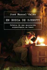 EN BUSCA DE DJEHUTY | 9788478717149 | MANUEL GALAN, JOSE