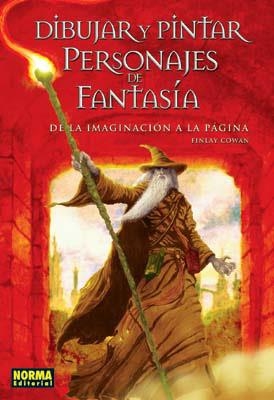 DIBUJAR Y PINTAR PERSONAJES DE FANTASÍA | 9788498143454 | COWAN, FINLAY