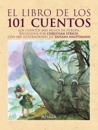 EL LIBRO DE LOS 101 CUENTOS | 9788466751698 | GRIMM, JACOB/GRIMM, WILHELM/PERRAULT, CHARLES/AFANÁSIEV, A.N./ANDERSEN, HANS CHRISTIAN