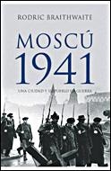 MOSCÚ 1941 | 9788484327523 | RODRIC BRAITHWAITE