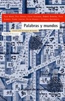 PALABRAS Y MUNDOS | 9788474268898 | MARTÍ, FÈLIX/ORTEGA, PAUL/IDIAZABAL, ITZIAR/BARREÑA, ANDONI/JUARISTI, PATXI/JUNYENT, CARME/URANGA, B