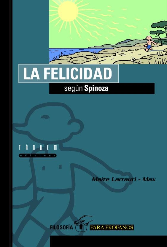 LA FELICIDAD SEGÚN SPINOZA | 9788481314939 | LARRAURI GÓMEZ, MAITE