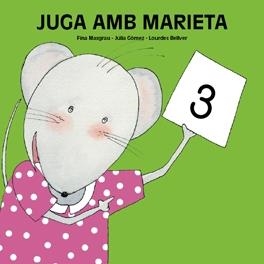 JUGA AMB MARIETA 3 | 9788481316131 | BELLVER FERRANDO, LOURDES/MASGRAU PLANA, FINA/GÓMEZ ALBA, JÚLIA