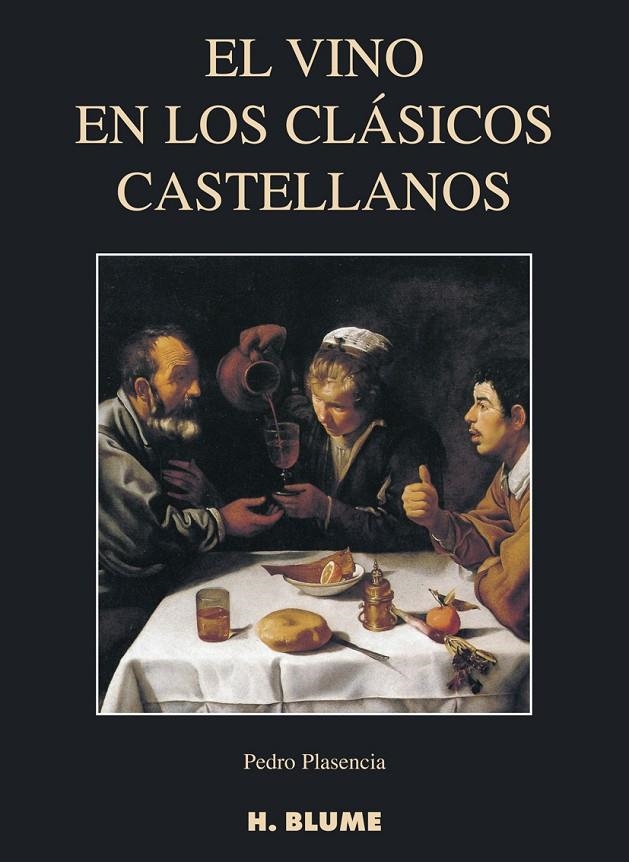 EL VINO EN LOS CLÁSICOS CASTELLANOS | 9788489840416 | PLASENCIA FERNÁNDEZ, PEDRO