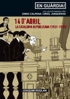 14 D'ABRIL. LA CATALUNYA REPUBLICANA | 9788497912037 | JOAQUIM ROGLAN