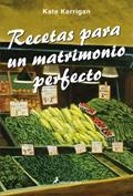 RECETAS PARA UN MATRIMONIO PERFECTO | 9788498380439 | KERRIGAN, KATE