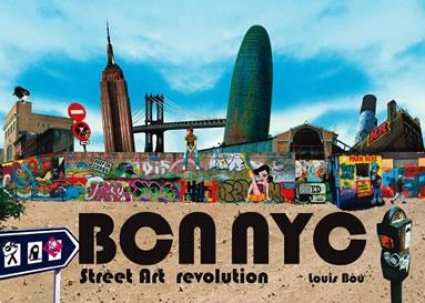 BCN NYC STREET ART REVOLUTION | 9788496429406 | BOU, LOUIS