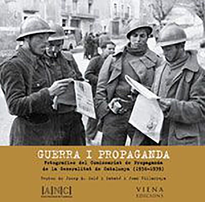 GUERRA I PROPAGANDA | 9788483303627 | VILLARROYA, JOAN/SOLÉ SABATÉ, JOSEP MARIA