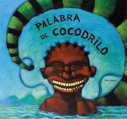 PALABRA DE COCODRILO | 9788493451677 | SUÁREZ, IVÁN