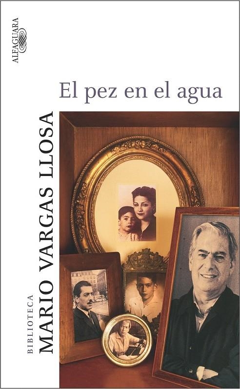 EL PEZ EN EL AGUA | 9788420467092 | VARGAS LLOSA, MARIO