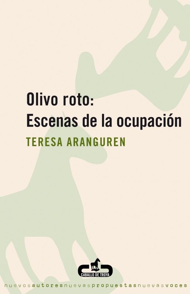 OLIVO ROTO: ESCENAS DE LA OCUPACIÓN | 9788496594098 | ARANGUREN,TERESA