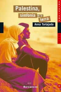 PALESTINA, SIMFONIA DE LA TERRA | 9788448917944 | TORTAJADA, ANNA