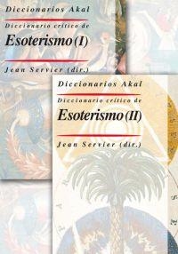 DICCIONARIO CRÍTICO DE ESOTERISMO (2 VOLS.) | 9788446025061 | SERVIER (DIR.), JEAN