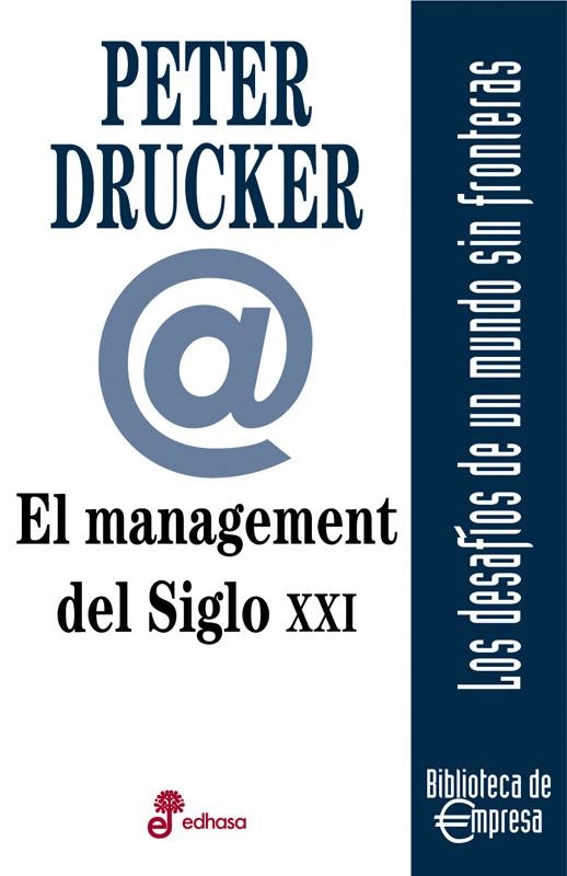 EL MANAGEMENT DEL SIGLO XXI | 9788435014526 | DRUCKER, PETER F.