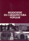 RELIGIOSITAT EN L'ARQUITECTURA POPULAR | 9788497793285 | VARIOS AUTORES