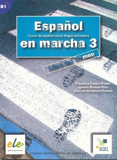 ESPAÑOL EN MARCHA 3  ALUMNO | 9788497782395 | CASTRO, FRANCISCA/RODERO, IGNACIO/SARDINERO, CARMEN