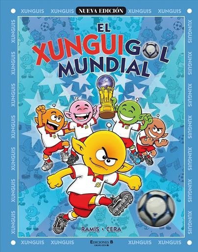 EL XUNGUIGOL MUNDIAL | 9788466627580 | RAMIS, JUAN CARLOS/CERA, JOAQUIN