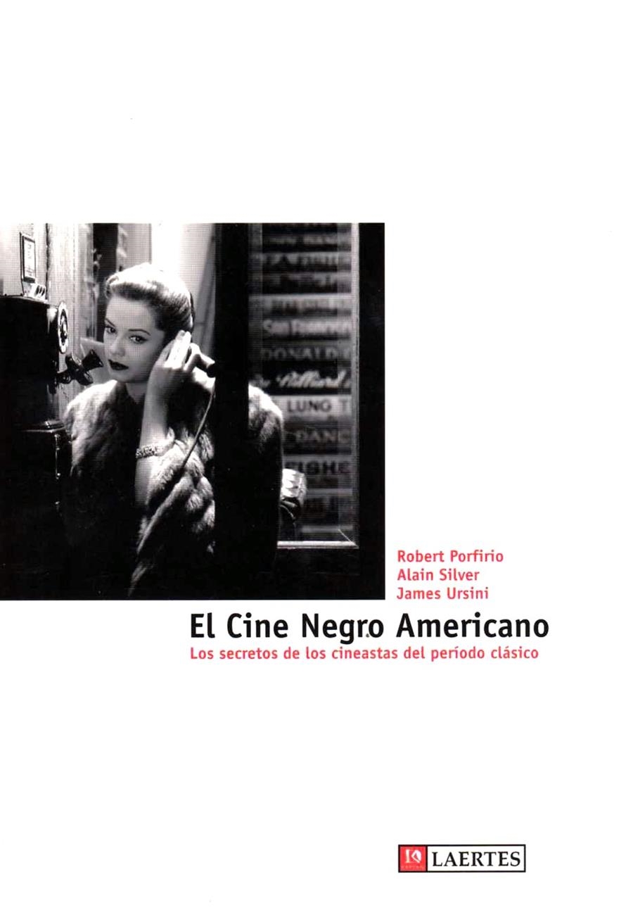 CINE NEGRO AMERICANO, EL | 9788475845463 | PORFIRIO, ROBERT/SILVER, ALAN/URSINI, JAMES