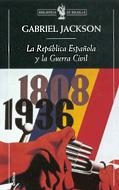 LA REPÚBLICA ESPAÑOLA Y LA GUERRA CIVIL | 9788474239485 | GABRIEL JACKSON