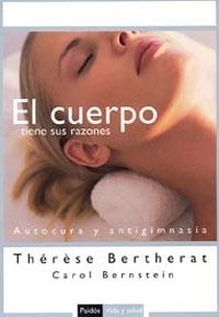 EL CUERPO TIENE SUS RAZONES | 9788449319129 | THÉRÈSE BERTHERAT/CAROL BERNSTEIN