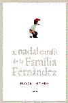 EL NADAL CATALÀ DE LA FAMÍLIA FERNÀNDEZ | 9788497871532 | FRANCESC AMAT/PAU CLUA/JUAN CABA/FAMILIA FERNÁNDEZ