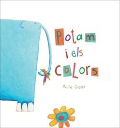 POTAM I ELS COLORS | 9788481316018 | GISBERT NAVARRO, MONTSE