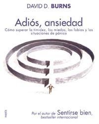 ADIÓS, ANSIEDAD | 9788449319259 | DAVID D. BURNS