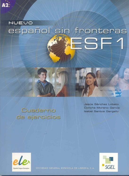 ESPAÑOL SIN FRONTERAS 1 CUADERNO DE EJERCICIOS | 9788497781633 | SÁNCHEZ LOBATO, JESÚS/SANTOS GARGALLO, ISABEL/MORENO GARCÍA, CONCHA