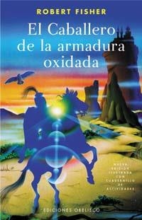 EL CABALLERO DE LA ARMADURA OXIDADA  | 9788497772303 | FISHER, ROBERT