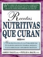 RECETAS NUTRITIVAS QUE CURAN | 9788475564050 | BALCH, PHYLLIS A./BALCH, JAMES F.