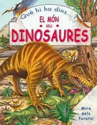 QUÈ HI HA DINS EL MÓN DELS DINOSAURES? | 9788478715329 | LEE, BRIAN