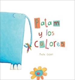 PATAM Y LOS COLORES | 9788481316025 | GISBERT NAVARRO, MONTSE