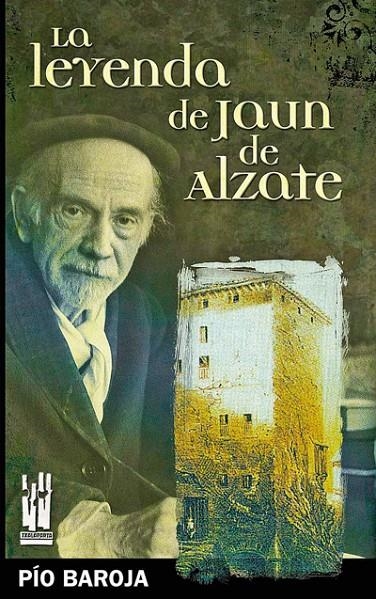 LA LEYENDA DE JAUN DE ALZATE | 9788481364538 | BAROJA, PÍO