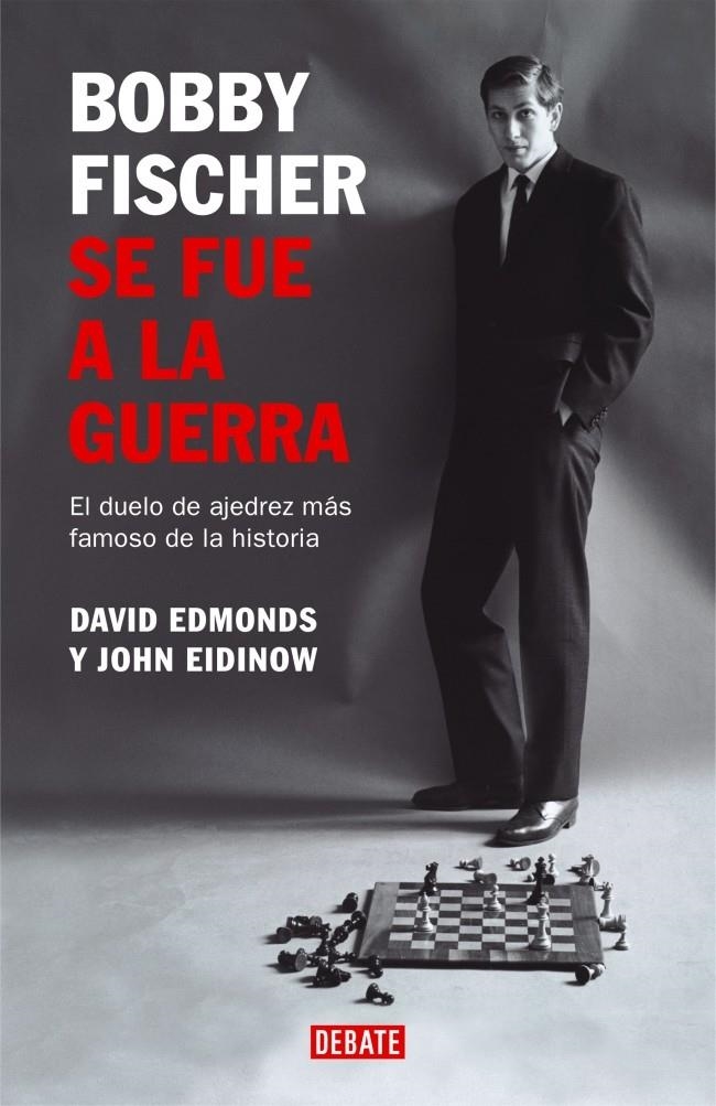 BOBBY FISHER SE FUE A LA GUERRA | 9788483066690 | EDMONDS,D./EIDINOW,J.