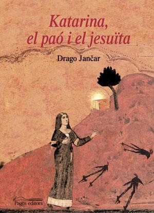 KATARINA, EL PAÓ I EL JESUÏTA | 9788497793308 | JANCAR, DRAGO