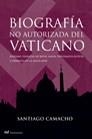 BIOGRAFÍA NO AUTORIZADA DEL VATICANO | 9788427031715 | SANTIAGO CAMACHO