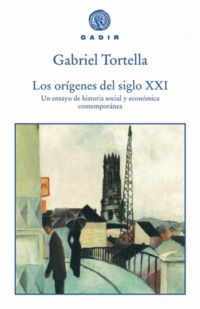 LOS ORÍGENES DEL SIGLO XXI | 9788493443962 | TORTELLA, GABRIEL