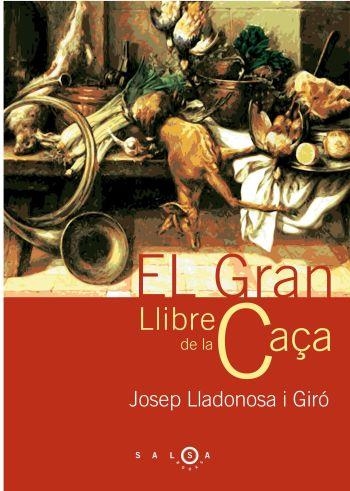 EL GRAN LLIBRE DE LA CAÇA | 9788497871556 | JOSEP LLADONOSA